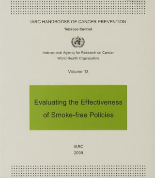 Livre Evaluating the Effectiveness of Smoke-Free Policies International Agency for Research On Cancer