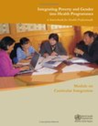 Buch Integrating Poverty and Gender into Health Programmes, a Sourcebook for Health Professionals, Module on Curricular Integration Who Regional Office for the Western Pacific