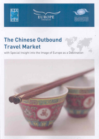 Könyv Chinese Outbound Travel Market with Special Insight into the Image of Europe as a Destination World Tourism Organization