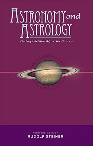 Könyv Astronomy and Astrology Rudolf Steiner