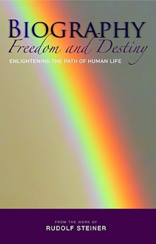 Könyv Biography: Freedom and Destiny Rudolf Steiner