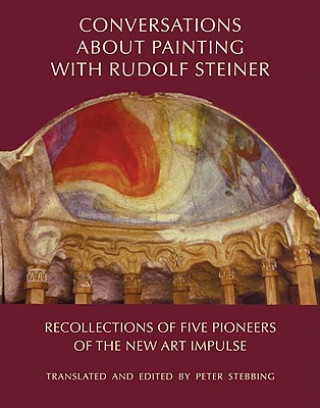 Carte Conversations About Painting with Rudolf Steiner Peter Stebbing