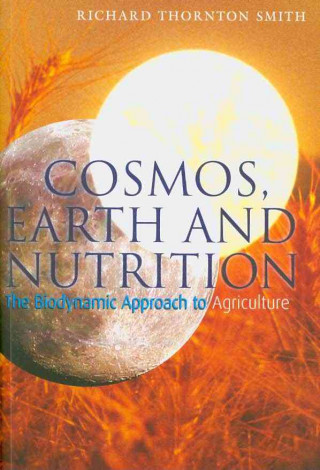 Kniha Cosmos, Earth and Nutrition Richard Thornton Smith