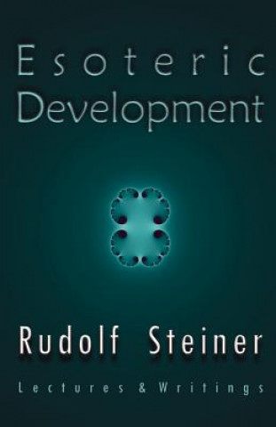 Knjiga Esoteric Development Rudolf Steiner