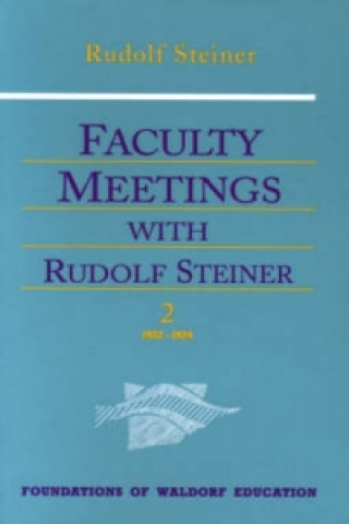 Könyv Faculty Meetings with Rudolf Steiner Rudolf Steiner