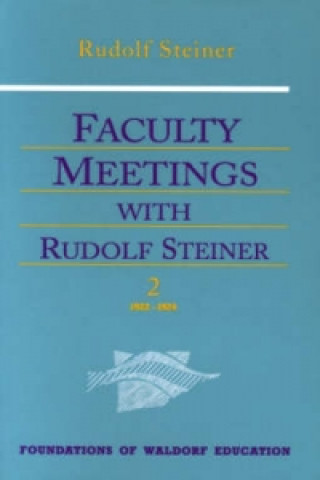 Kniha Faculty Meetings with Rudolf Steiner Rudolf Steiner