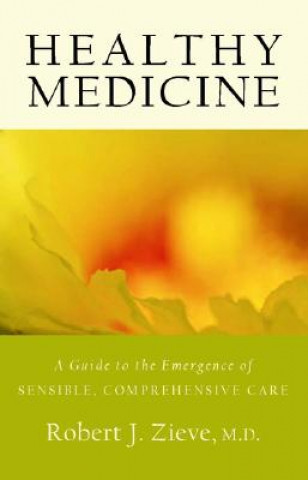 Carte Healthy Medicine Robert Zieve
