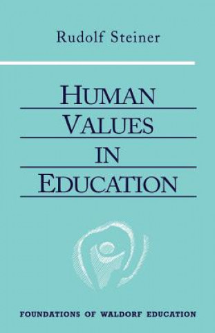 Carte Human Values in Education Rudolf Steiner