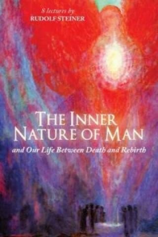 Kniha Inner Nature of Man Rudolf Steiner