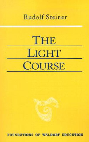 Könyv Light Course Rudolf Steiner