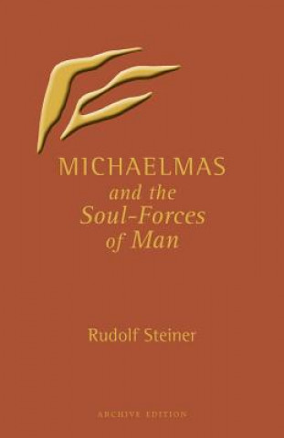 Kniha Michaelmas and the Soul-Forces of Man Rudolf Steiner