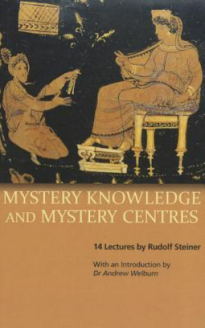 Книга Mystery Knowledge and Mystery Centres Rudolf Steiner