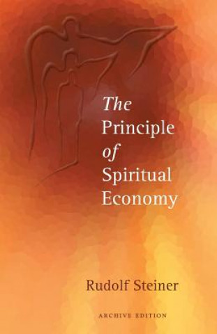 Kniha Principle of Spiritual Economy Rudolf Steiner