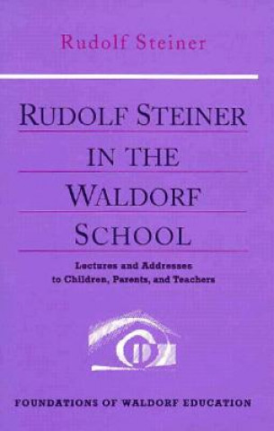 Carte Rudolf Steiner in the Waldorf School Rudolf Steiner