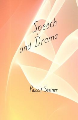 Könyv Speech and Drama Rudolf Steiner