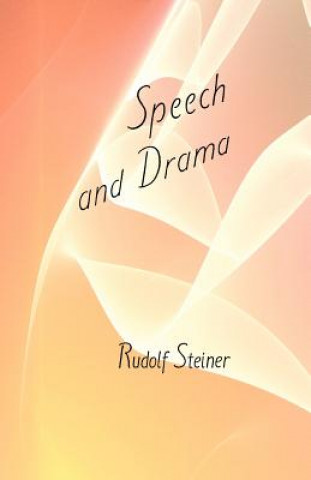 Knjiga Speech and Drama Rudolf Steiner