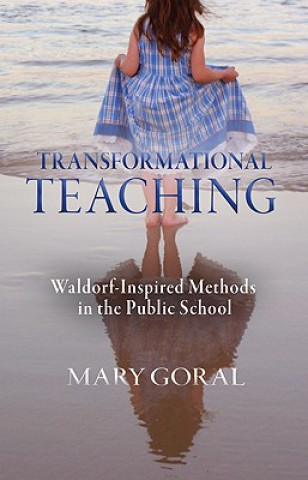 Knjiga Transformational Teaching Mary Goral