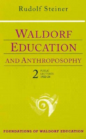 Knjiga Waldorf Education and Anthroposophy Rudolf Steiner