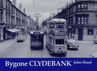 Книга Bygone Clydebank John Hood