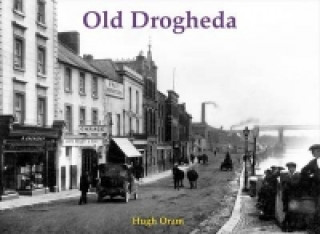 Kniha Old Drogheda Hugh Oram