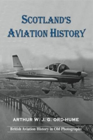 Libro Scotland's Aviation History Arthur W. J. G. Ord-Hume