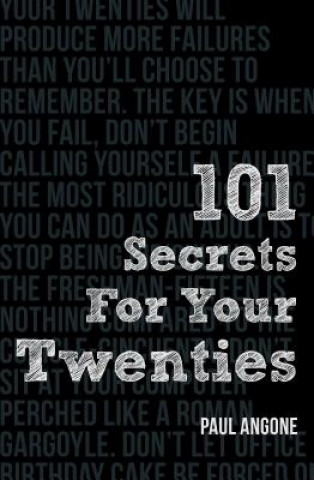 Kniha 101 Secrets For Your Twenties Paul Angone