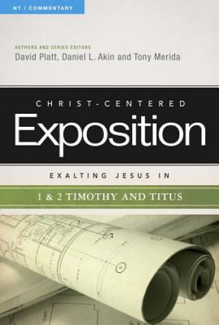 Kniha Exalting Jesus in 1 & 2 Timothy and Titus Tony Merida