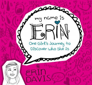 Carte One Girl's Journey to Discover Who She Is Erin Davis