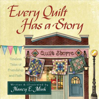 Kniha Every Quilt Has a Story Nancy E. Mink