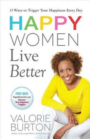 Könyv Happy Women Live Better Valorie Burton