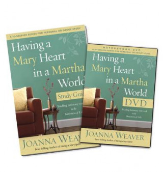Kniha Having a Mary Heart in a Martha World DVD Study Pack Joanna Weaver
