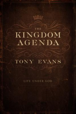 Könyv Kingdom Agenda, The Tony Evans