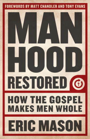Kniha Manhood Restored Eric Mason