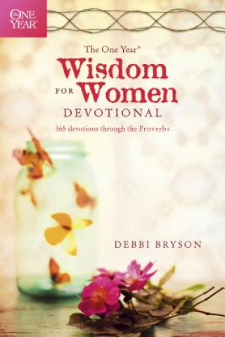 Kniha One Year Wisdom For Women Devotional, The Debbi Bryson