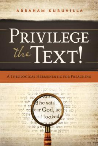 Kniha Privilege the Text! Abraham Kuruvilla