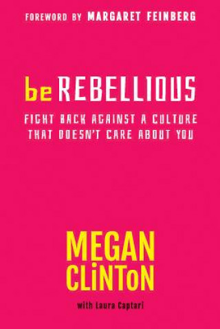 Libro BE REBELLIOUS Megan Clinton