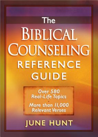 Kniha Biblical Counseling Reference Guide June Hunt