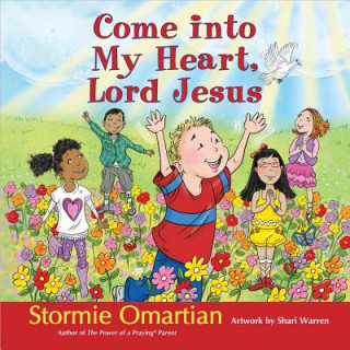 Livre Come into My Heart, Lord Jesus Stormie Omartian