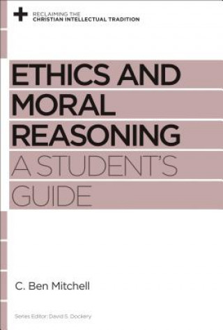 Книга Ethics and Moral Reasoning C. Ben Mitchell