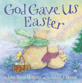 Kniha God Gave Us Easter Lisa Tawn Bergren