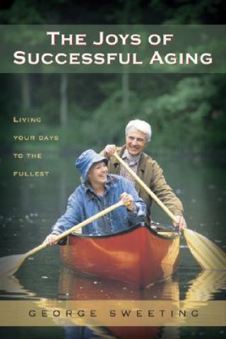 Książka Joys of Successful Aging George Sweeting