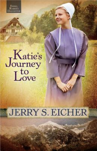 Książka Katie's Journey to Love Jerry S. Eicher