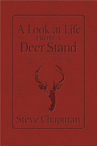 Kniha Look at Life from a Deer Stand Devotional Steve Chapman