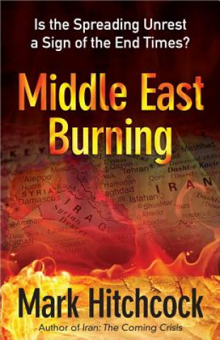 Könyv Middle East Burning Mark Hitchcock