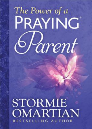 Book Power of a Praying (R) Parent Deluxe Edition Stormie Omartian