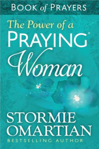 Carte Power of a Praying Woman Book of Prayers Stormie Omartian