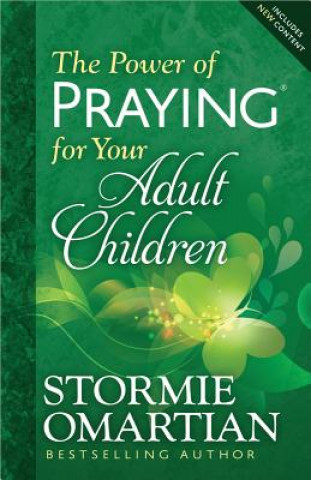 Kniha Power of Praying for Your Adult Children Stormie Omartian