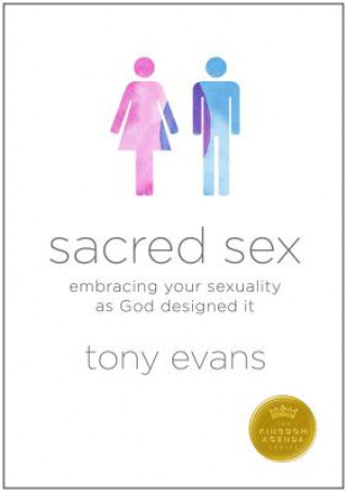 Könyv Sacred Sex Tony Evans
