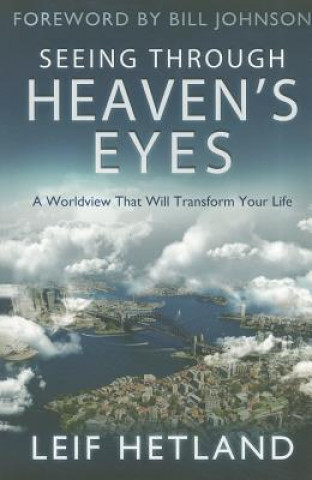 Livre Seeing Through Heaven's Eyes Bill Johnson