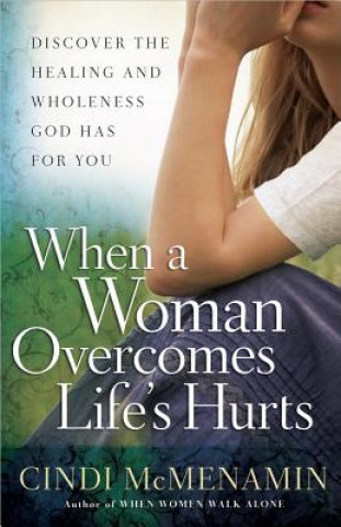 Buch When a Woman Overcomes Life's Hurts Cindi McMenamin